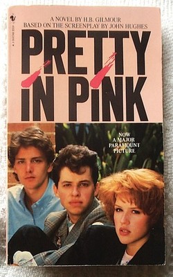 Pretty in Pink by H. B. Gilmour .  Never read 1986 1st edition.