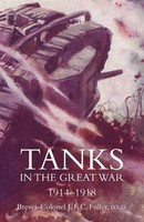 Tanks In The Great War 1914-18 J. F. C. Fuller Taschenbuch Englisch 2011