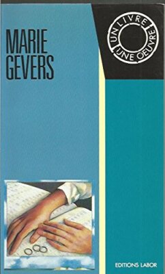 Marie Gevers : La Comtesse des digues