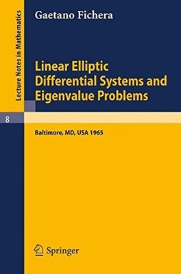 LINEAR ELLIPTIC DIFFERENTIAL SYSTEMS AND EIGENVALUE By Gaetano Fichera