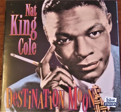 CD Nat King Cole Destination Moon Blue Moon