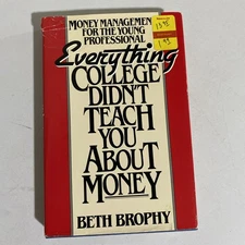 Rare Book Beth Brophy Everything College Didn’t Teach You About Money Hardcover 