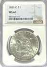 1885 O $1 Morgan Silver One Dollar MS60 New Orleans NGC Uncirculated