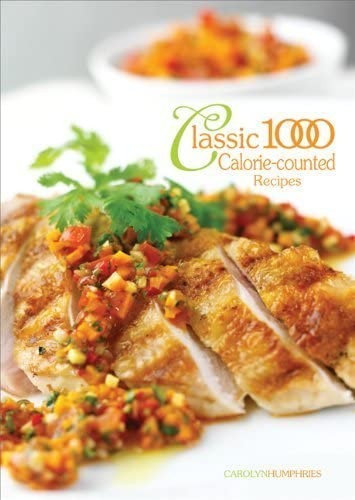 The Classic 1000 Calorie-counted Recipes-Carolyn Humphries