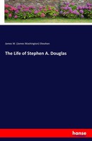 James W. Sheahan | The Life Of Stephen A. Douglas | Taschenbuch | Englisch