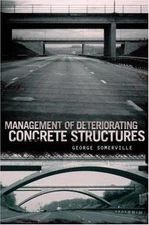 Management of Deteriorating Concrete Structures, Hardcover by Somerville, Geo...