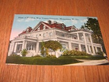 VINTAGE HOME OF THE PRESIDENT WV UNIVERSITY MORGANTOWN WV 1915 POSTED POSTCARD