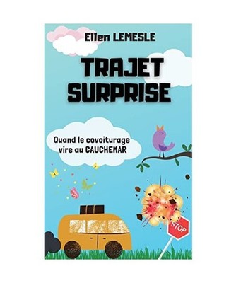 Trajet surprise: Quand le covoiturage vire au cauchemar: Quand le covoiturage vi