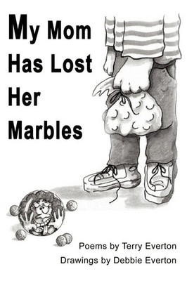 Terry Everton | My Mom Has Lost Her Marbles | Taschenbuch | Englisch (2000)