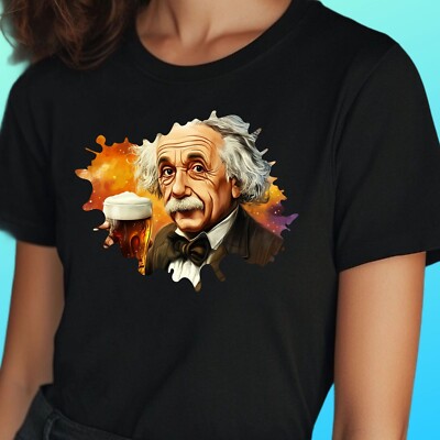 Frauen T-Shirt Albert Einstein mit Bier Motiv Baumwolle Größe S bis 3XL