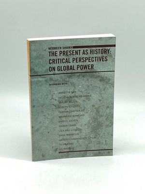 The Present As History Critical Perspectives on Global Power