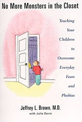 No More More Monsters in the Closet : Teaching Your Children to O