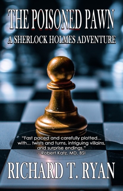 The Poisoned Pawn : A Sherlock Holmes Adventure Richard T Ryan - Image 2