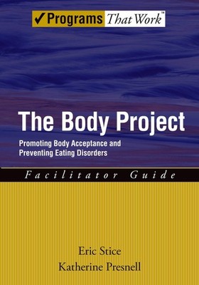 The Body Project: Promoting Body Acceptance and Preventing Eating DisordersF...