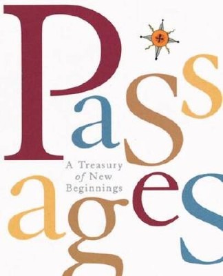 Passages: A Treasury Of New Beginnings (Miniature Editions) - VERY GOOD