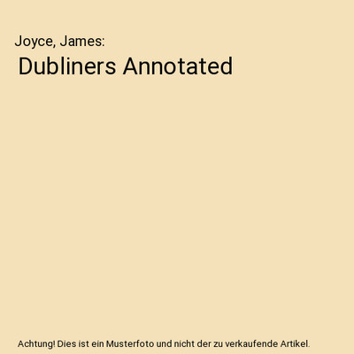 Dubliners Annotated, Joyce, James