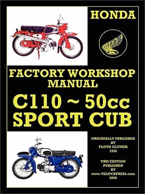 Honda C110 Motorcycle Workshop Manual 1962-1969 Paperback Softback Repair Guide