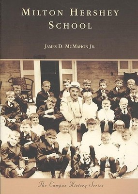 Milton Hershey School by James D. Jr. McMahon (English) Paperback Book