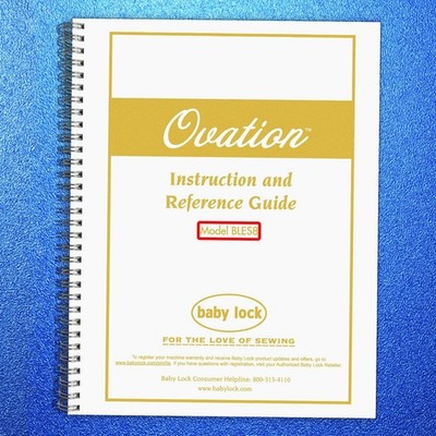 BABY LOCK Ovation BLES8 Serger Instruction Manual - LOOP FASTENED - TOUGH COVERS