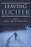 Leaving Lucifer Part I/The Beginning Elizabeth Romig Taschenbuch Englisch 2016