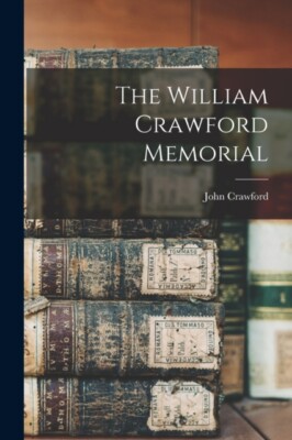Crawford - The William Crawford Memorial - Neues Taschenbuch oder Softback - J555z