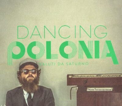 GRUSS AUS SATURN - DANCING POLONIA - CD