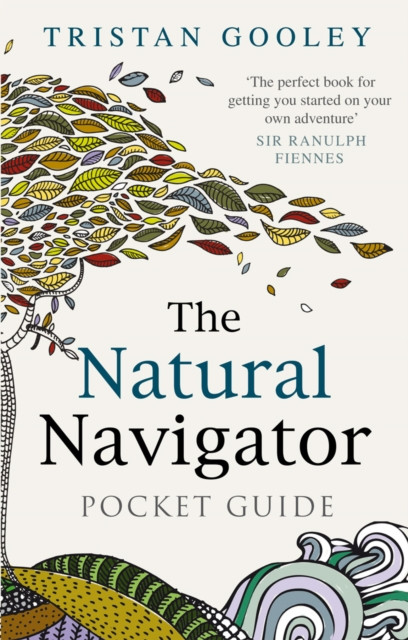 The Natural Navigator Pocket Guide by Tristan Gooley (Hardback Book)
