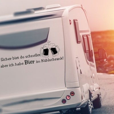 Aufkleber Wohnwagen Wohnmobil Sicher bist du schneller aber ich habe Bier