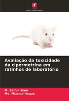 M. Saiful Islam (U. A.) | AvaliaçãO Da Toxicidade Da Cipermetrina Em Ratinhos...