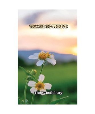 Travel to Thrive, Castlebury, Thor