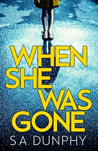 When She Was Gone-S.A. Dunphy