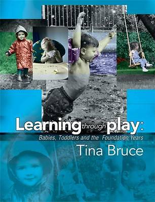 Helping Young Children to Learn Through Play: Babies, Toddlers and the...