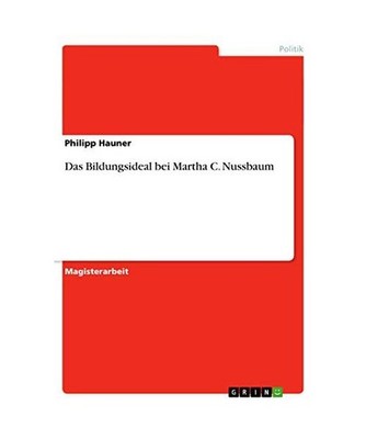 Das Bildungsideal bei Martha C. Nussbaum, Hauner, Philipp