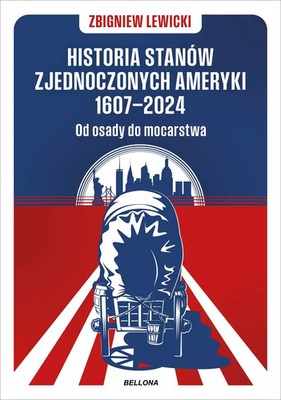 9788311182066 Historia Stanów Zjednoczonych Ameryki 1607-2024. Od osady do mocar