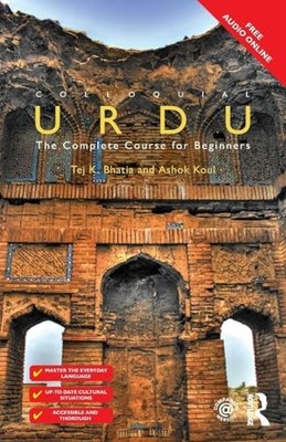 Colloquial Urdu: The Complete Course for Beginners by Tej K Bhatia NEW