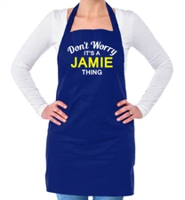 Don't Worry It's a JAMIE Thing! Unisex Adult Apron Surname Custom Name Family