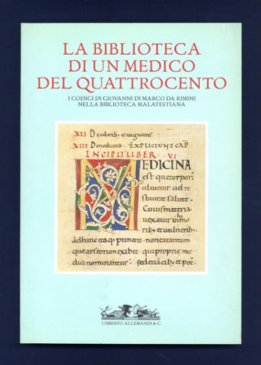 § Anna Manfron - LA BIBLIOTECA DI UN MEDICO DEL QUATTROCENTO - Allemandi Ed 1998