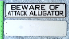 Funny Warning Sign BEWARE OF ATTACK ALLIGATOR Black  White Plastic 12" x 3"