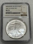 2007 W Burnished Silver Eagle NGC MS 70 ~ Brown Label ~ NO SPOTS ~ PRISTINE ~027