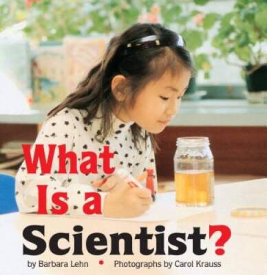 What Is A Scientist ? - Paperback By Lehn, Barbara - VERY GOOD