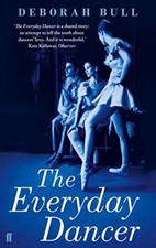 The Everyday Dancer By Deborah Bull. 9780571238934