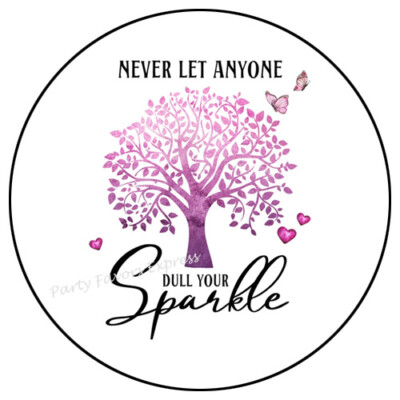 NEVER LET ANYONE DULL YOUR SPARKLE ENVELOPE SEALS LABELS STICKERS PARTY FAVORS