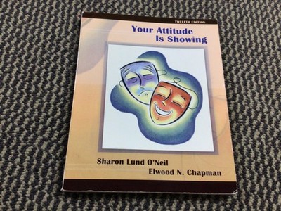 YOUR ATTITUDE IS SHOWING (12TH EDITION) By Sharon Lund O'neil & Chapman Elwood