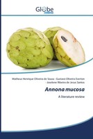 Annona Mucosa A Literature Review Matheus Henrique Oliveira De Sousa (U. A.)