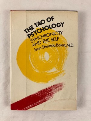 The Tao of Psychology Synchronicity & the Self - Jean Shinoda Bolen 1st Ed HCDJ
