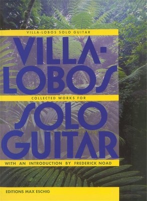 Villa-Lobos Solo Guitar | Classical Guitar Sheet Music Book | Etudes Prelude...