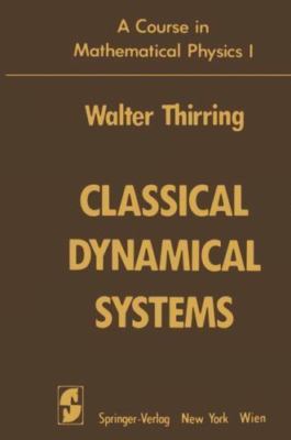 A Course in Mathematical Physics, Vol. 1: Classical Dynamical Systems