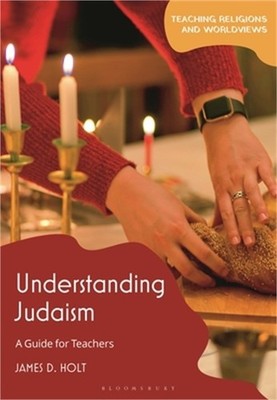 Understanding Judaism: A Guide for Teachers (Hardback or Cased Book)