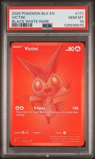 2025 POKEMON BLK EN-BLACK BOLT BLACK WHITE RARE #171 VICTINI PSA 10