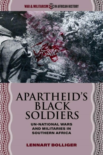 Apartheids Black Soldiers by Lennart Bolliger PAPERBACK 9780821425114